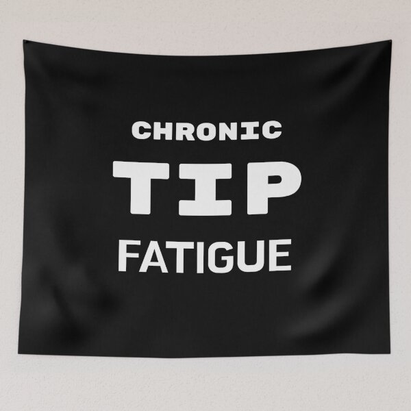 Item preview, Chronic tip fatigue  designed and sold by 2Cheesy4U.