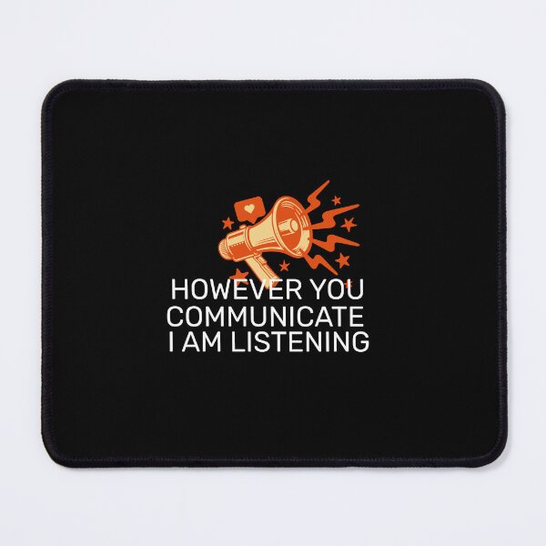 Item preview, However You Communicate I'm Listening designed and sold by stylboutique.