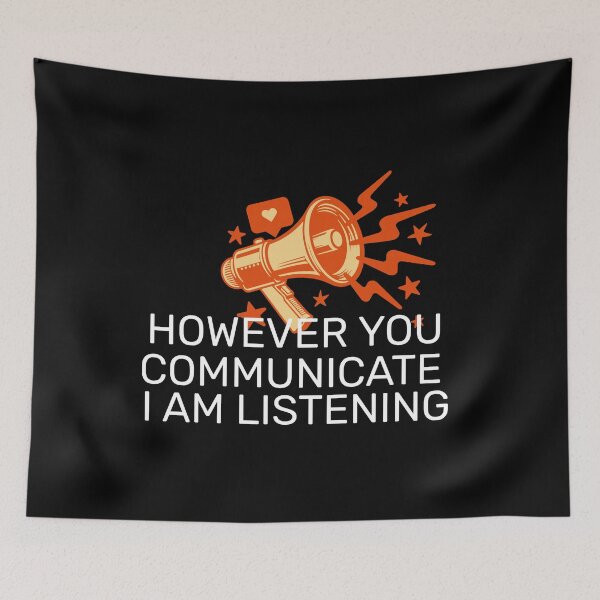 Item preview, However You Communicate I'm Listening designed and sold by stylboutique.