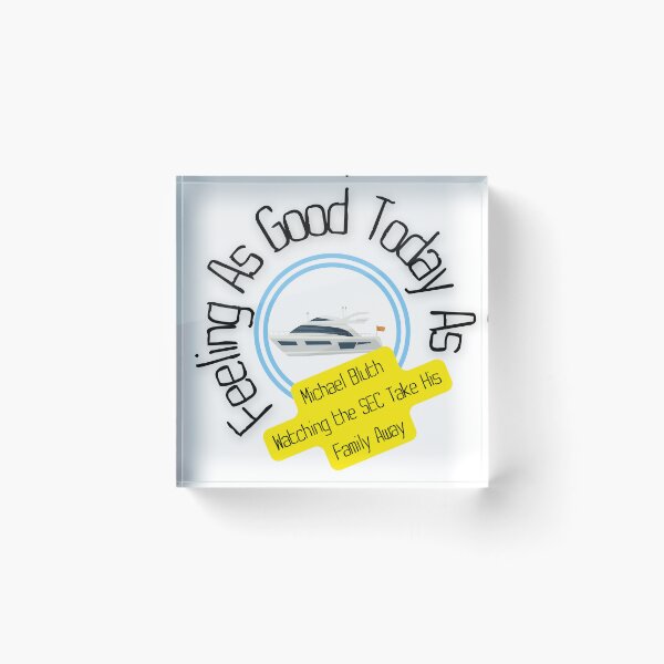 Item preview, Feeling As Good Today as Michael Bluth V2 designed and sold by queerspaceboy.