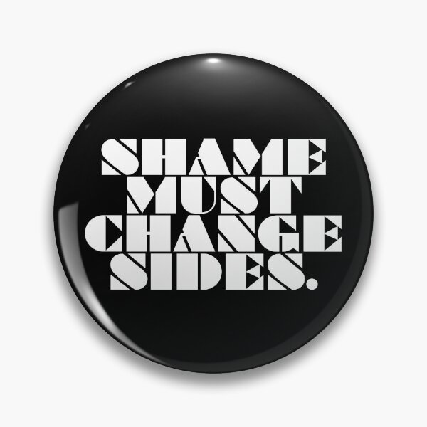 Item preview, Shame must change sides - bold typography art designed and sold by kobyakov.