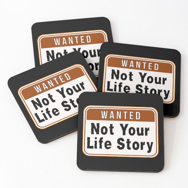 Item preview, WANTED:  Not Your Life Story - funny warning signs designed and sold by DesignsFromTW-S.