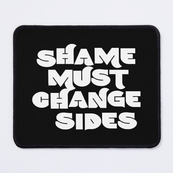 Item preview, shame must change sides designed and sold by kobyakov.