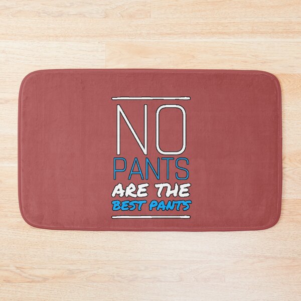 Item preview, "No Pants Are The Best Pants" comfy humor, staying at home, funny phrase, comfy life, funny gift designed and sold by AstronautMerch.