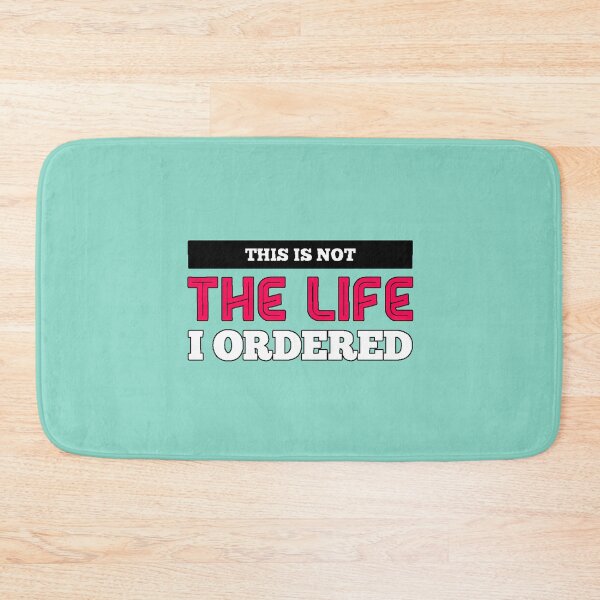 Item preview, “This Is Not The Life I Ordered” existential humor real life sarcasm funny phrase original gift designed and sold by AstronautMerch.