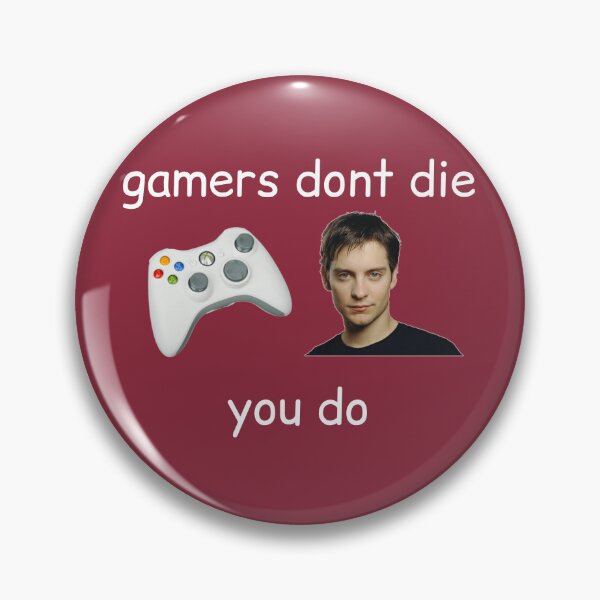 Item preview, gamers dont die you do designed and sold by OmegaSam.