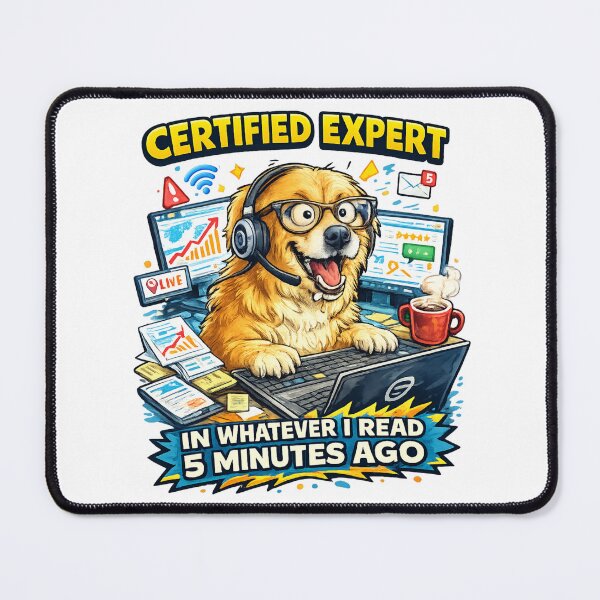 Item preview, Certified Expert Dog Meme designed and sold by rocknrollstyles.
