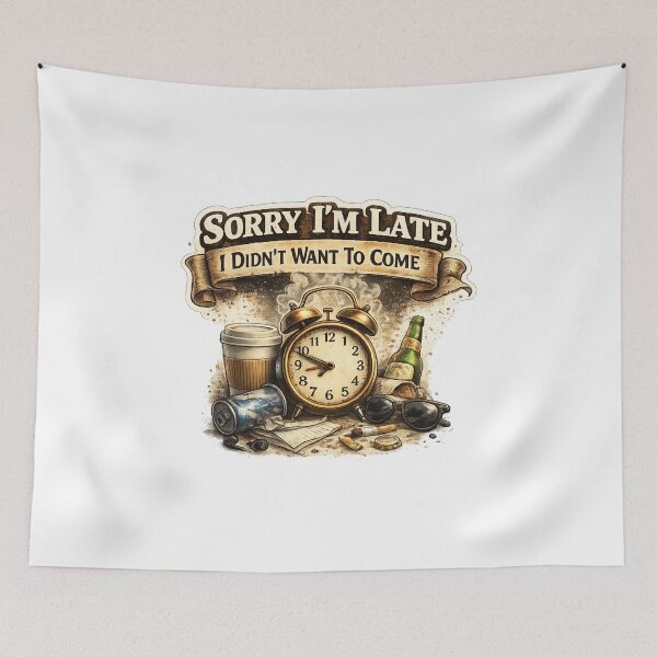 Item preview, Sorry I’m Late I Didn’t Want To Come Funny Introvert Humor Vintage Design designed and sold by HubCreates.