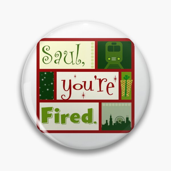 Item preview, Saul You're Fired designed and sold by Normbot2000.
