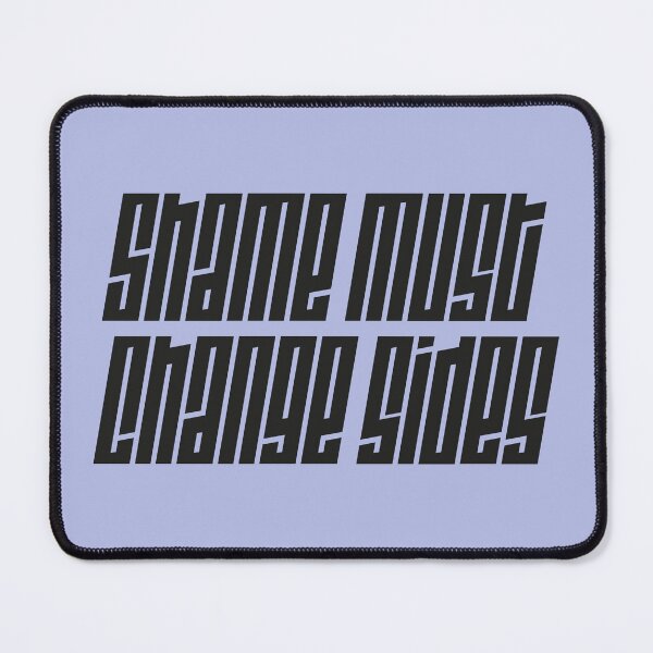 Item preview, Shame must change sides - black typography art designed and sold by kobyakov.