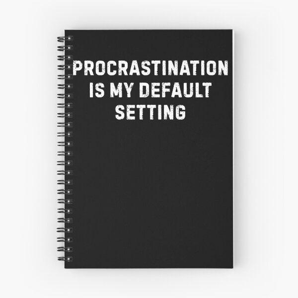 Item preview, Procrastination Is My Default Setting Distressed Typography designed and sold by axiksa10.