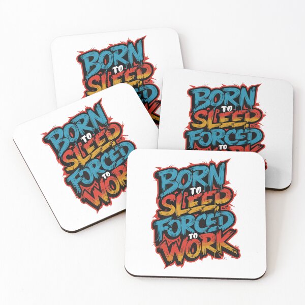 Item preview, Born to sleep, Forced to work designed and sold by SantoDesigns.