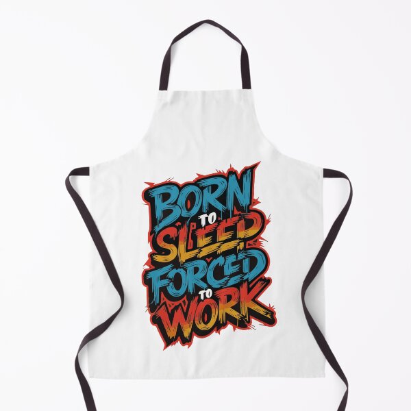 Item preview, Born to sleep, Forced to work designed and sold by SantoDesigns.