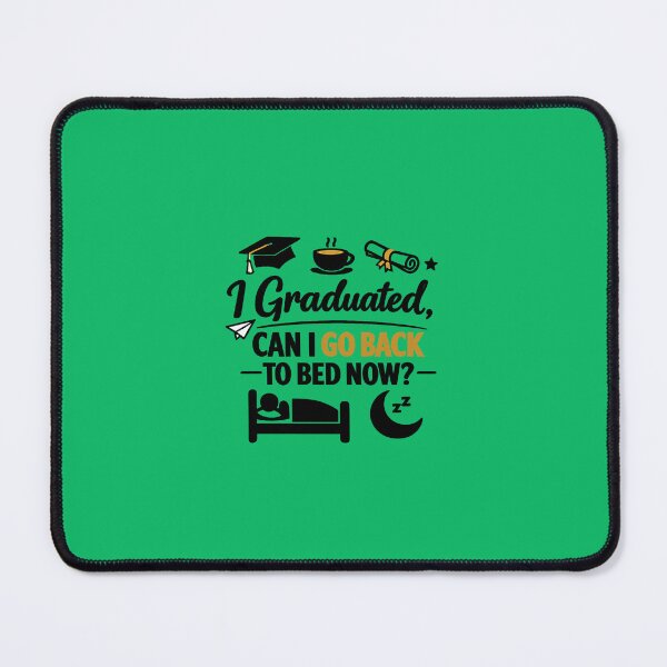 Item preview, I Graduated Can I Go Back to Bed Now – Funny Graduation Minimalist Design designed and sold by DesignHouse07.
