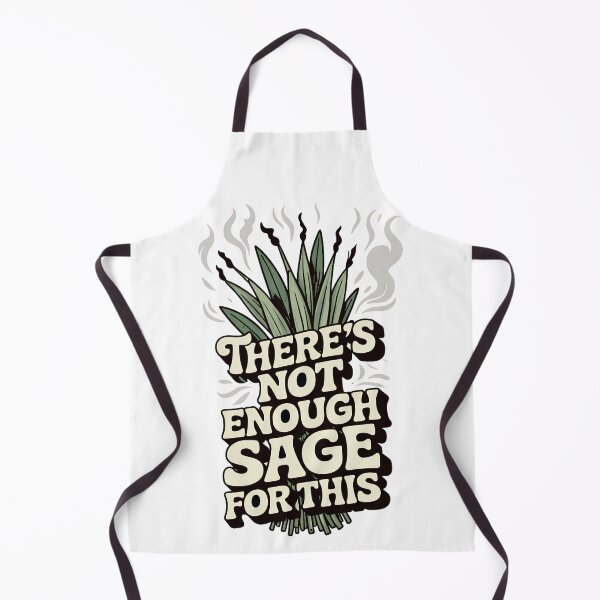 Item preview, Not Enough Sage Modern Life Sarcasm designed and sold by Tammy Winand Arts.