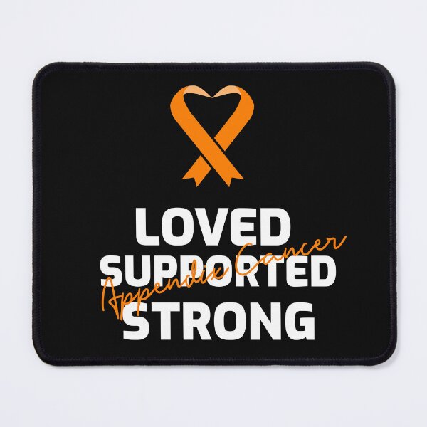 Item preview, Loved Supported Strong-Appendix Cancer designed and sold by ACA Design & Print.