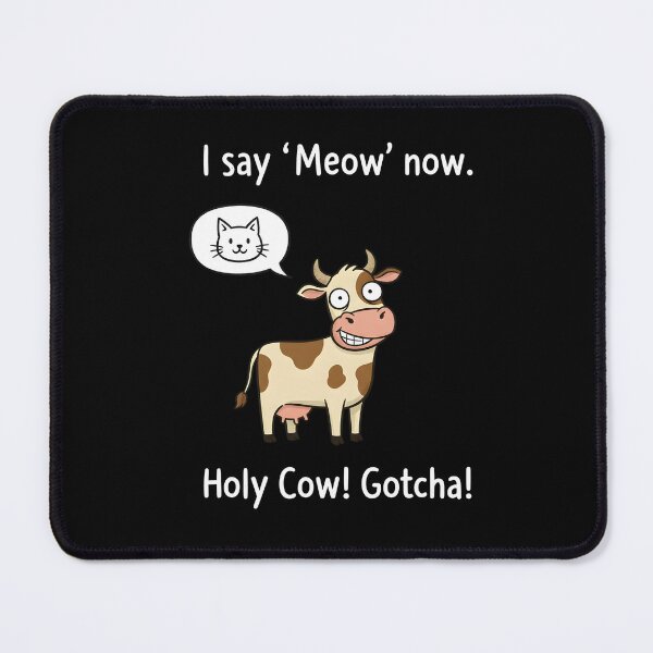 Item preview, Confused Cow Prank - I Say Meow Now designed and sold by Knkd3100.