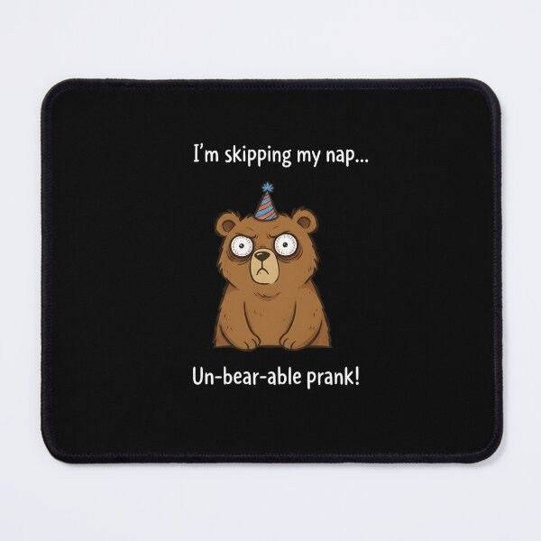 Item preview, Grumpy Bear Prank - Skipping My Nap designed and sold by Knkd3100.