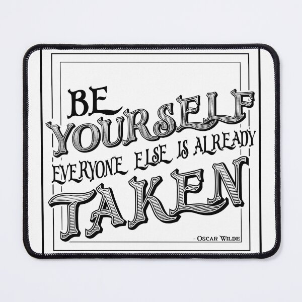 Item preview, Be Yourself, Everyone Else Is Taken designed and sold by Artistic-Sins.