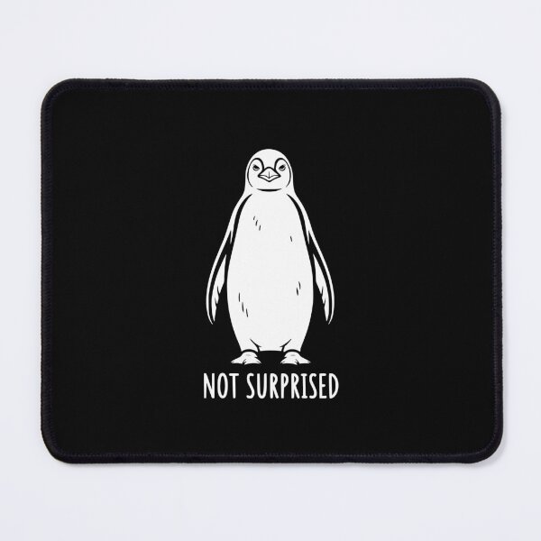 Item preview, Not Surprised Penguin Sarcastic Minimalist Humor designed and sold by theartfulaspie.