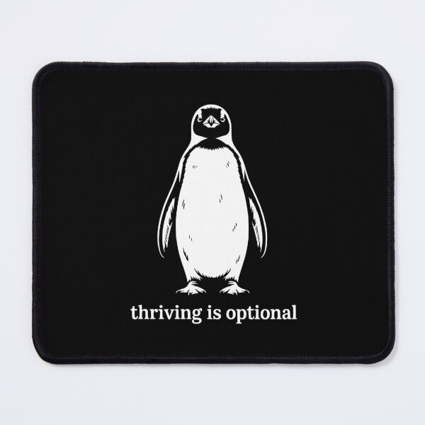 Item preview, Thriving Is Optional Penguin Sarcastic Humor designed and sold by theartfulaspie.