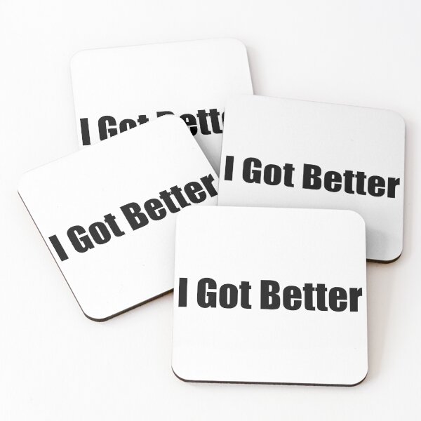 Item preview, I Got Better designed and sold by cdanziger.