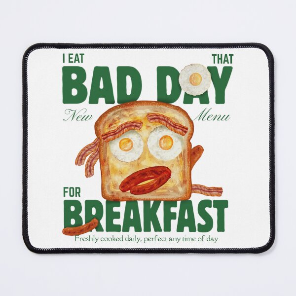 Item preview, I Eat That Bad Day For Breakfast designed and sold by DJava-ArtO.