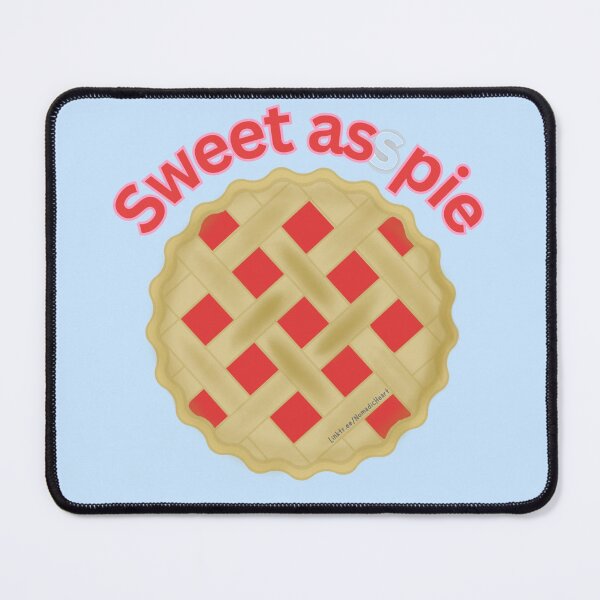 Item preview, Sweet As Pie designed and sold by NomadicHeart.