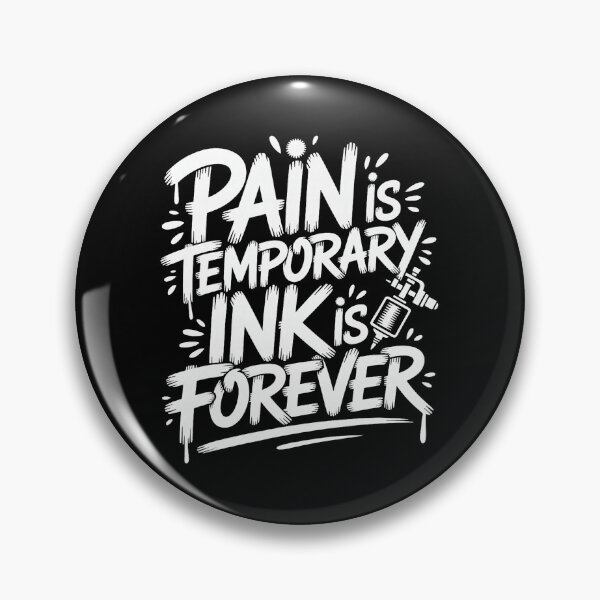 Item preview, El dolor es temporal. La tinta es para siempre. Humor sobre tatuajes. designed and sold by Modaozushi216.