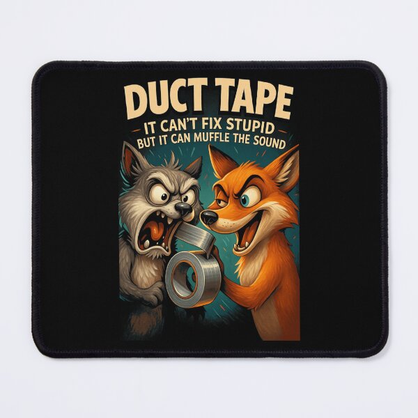 Item preview, Duct Tape Can’t Fix Stupid Funny Animal designed and sold by printedartgoods.