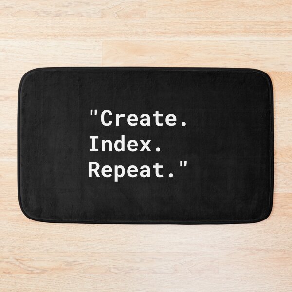 Item preview, Create Index Repeat SEO Marketing Art designed and sold by Amazing-Gadgets.