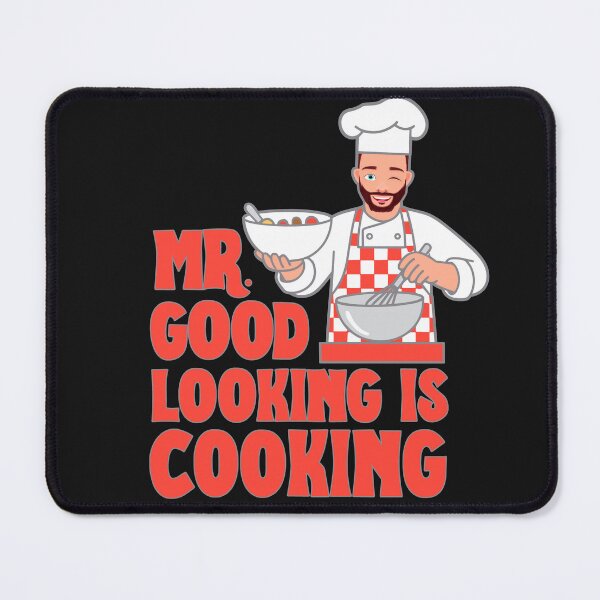 Item preview, Mr.Good looking is cooking chef designed and sold by Shedronpanda.