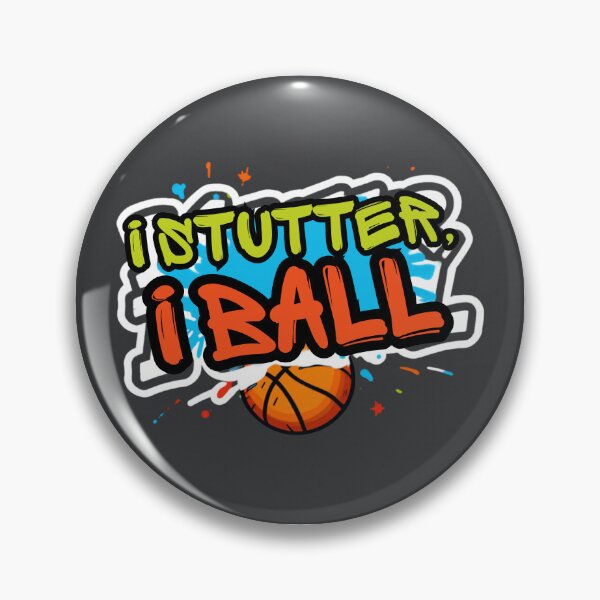 Item preview, I Stutter, I Ball designed and sold by Stutteringsista.