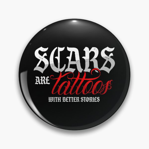 Item preview, Scars Are Tattoos With Better Stories Bold  designed and sold by Modaozushi216.