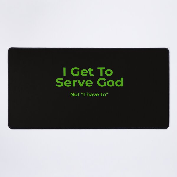 Item preview, Christian I Get To Serve God Faith green designed and sold by TheBibleStop.