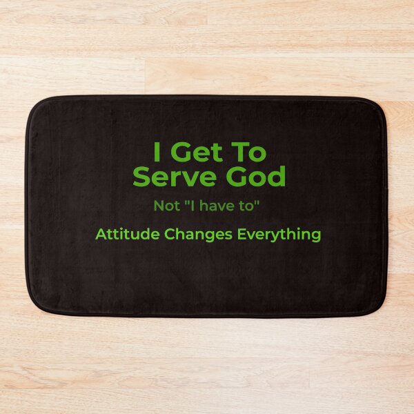 Item preview, Christian I Get To Serve God green designed and sold by TheBibleStop.