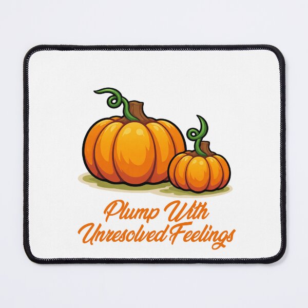 Item preview, Plump With Unresolved Feelings designed and sold by CanSparkleArt.