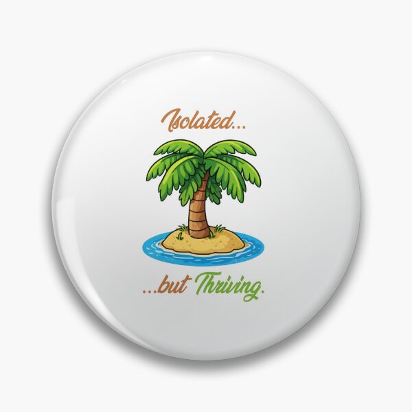 Item preview, Isolated But Thriving designed and sold by CanSparkleArt.