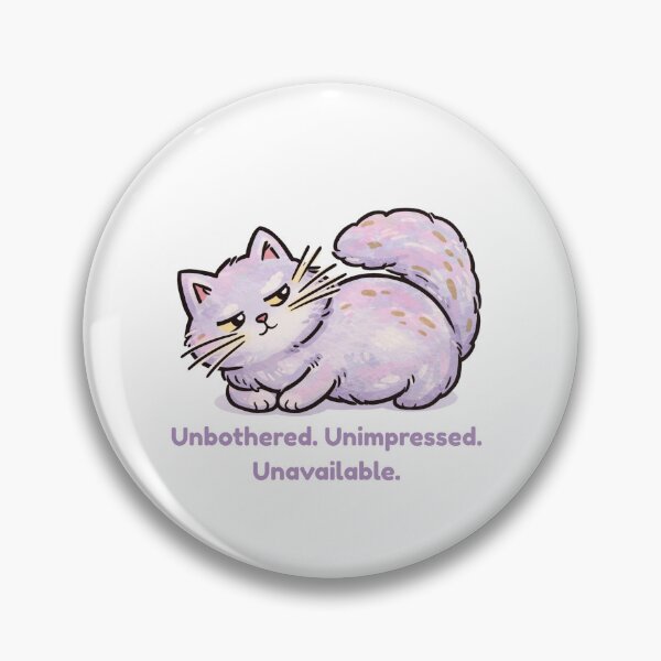 Item preview, Unbothered Unimpressed Unavailable - Funny Sassy Cat Meme designed and sold by CanSparkleArt.