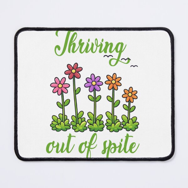 Item preview, Thriving Out of Spite - Funny Flower Design designed and sold by CanSparkleArt.