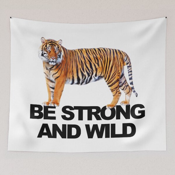 Item preview, Bengal Tiger Be Strong and Wild – Fierce Jungle Power Animal Motivational Graphic designed and sold by artworkathome.