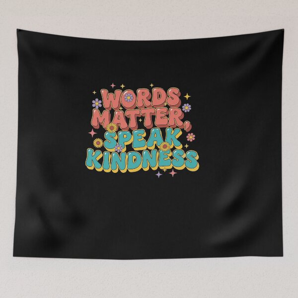 Item preview, Words Matter Speak Kindness Colorful Positive Message designed and sold by Dressed For  Duty.