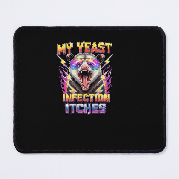 Item preview, Inappropriate My Yeast Infection Itches Humor Joke designed and sold by Dressed For  Duty.