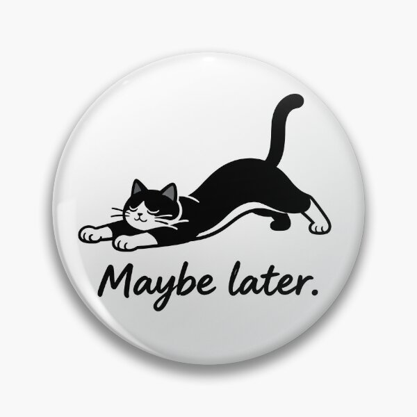 Item preview, Maybe Later Lazy Cat Meme designed and sold by DetalleXL.