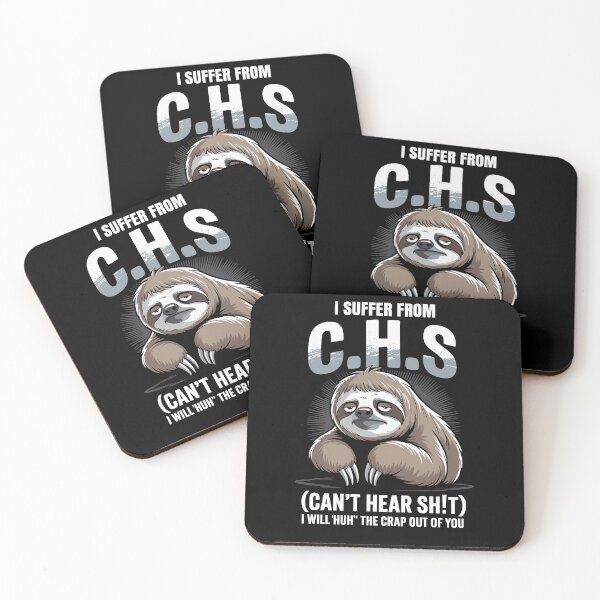 Item preview, Sloth I Suffer from C.H.S I Will Huh The Crap Out of You designed and sold by Dressed For  Duty.