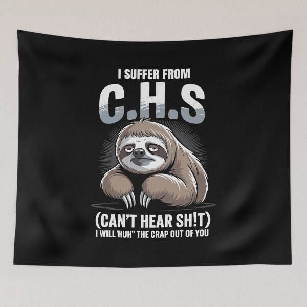 Item preview, Sloth I Suffer from C.H.S I Will Huh The Crap Out of You designed and sold by Dressed For  Duty.