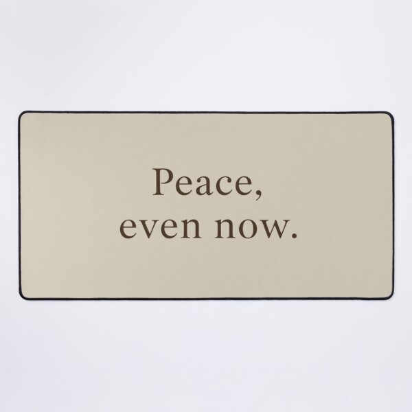 Item preview, Peace, Even Now – Minimal Calm & Inner Strength Quote Design designed and sold by Irene Catchmind.