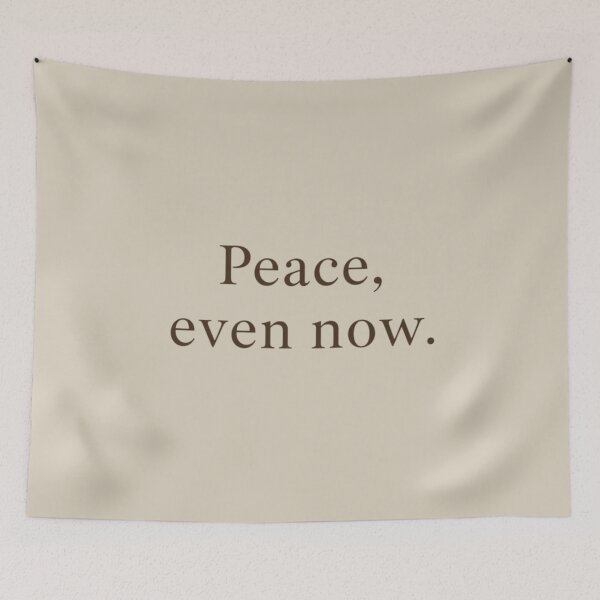 Item preview, Peace, Even Now – Minimal Calm & Inner Strength Quote Design designed and sold by Irene Catchmind.