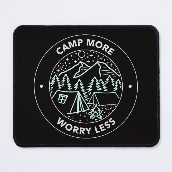 Item preview, Camp More Worry Less designed and sold by SarcasticTeez.