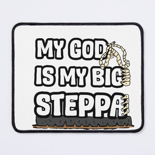 Item preview, My God Is My Big Steppa designed and sold by Shooz34.